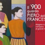 Il ‘900 guarda Piero della Francesca. disegno e colore nell’opera di grandi maestri