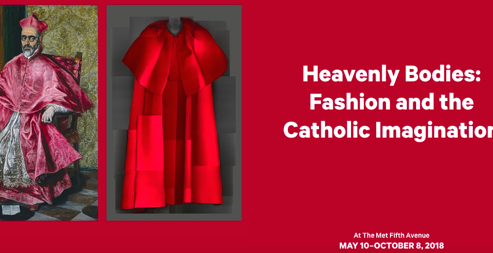 Banner "Heavenly Bodies: Fashion and the Catholic Imagination"